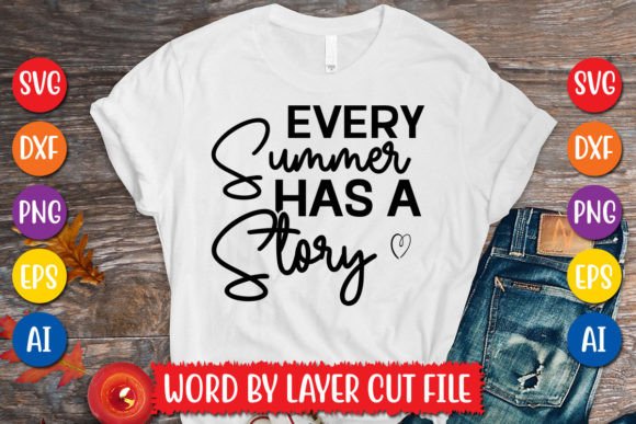 Every Summer Has a Story SVG Design: Graphics for T-Shirt Designs