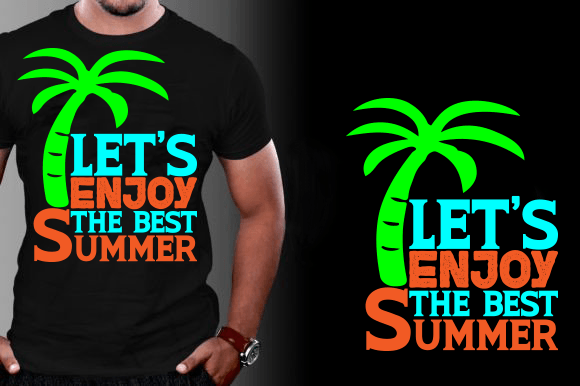 Let's Enjoy the Best Summer: Graphics & T-Shirt Designs