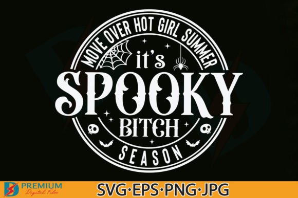 Move Over Hot Girl Summer, Spooky Season Graphics